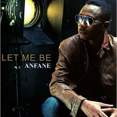 Anfane - Let Me Be