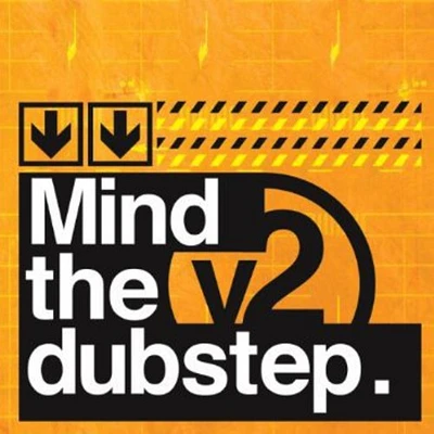 Mind the Dubstep - Vol. 2-Mind the Dubstep