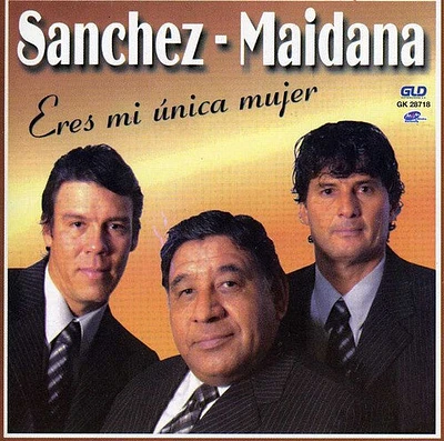 Sanchesz-Maidana - Eres Mi Unica Mujer