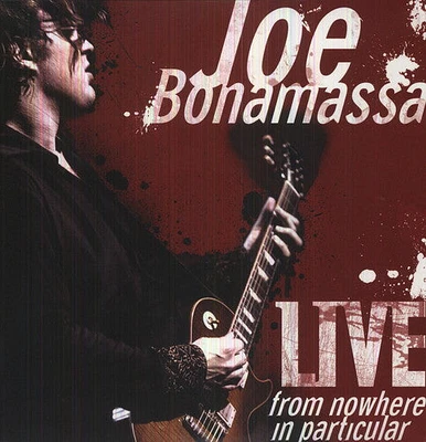 Joe Bonamassa - Live from Nowhere in Particular