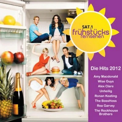 Sat.1 Fruhstucksfernsehen Die Hits 2012 - Sat.1 Fruhstucksfernsehen Die Hits 2012