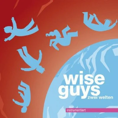 Wise Guys - Zwei Welten Instrumentier