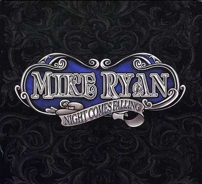 Mike Ryan - Night Comes Falling