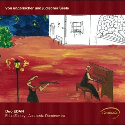 Duo Edan/ Perlman/ Zadory/ Dombrovska/ Liszt - From Hungarian & Jewish Soul