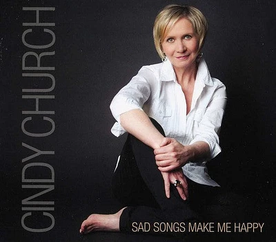 Cindy Church - Sad Songs Make Me Happy