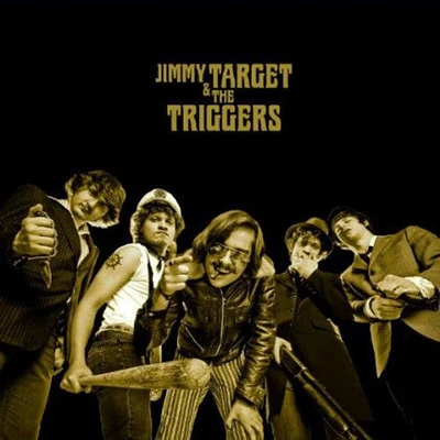 Jimmy Target & the Triggers - Jimmy Target & the Triggers