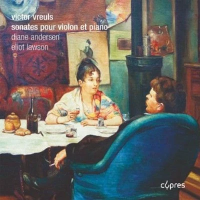 Vreuls/ Andersen/ Lawson - Complete Works for Violin An