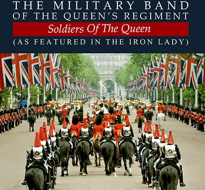 Military Band of the Queen's Regiment - Soldiers of the Queen