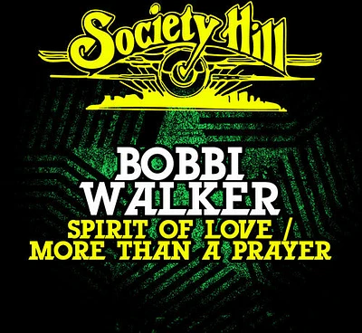 Bobbi Walker - Spirit of Love / More Than a Prayer