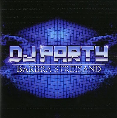 DJ Party - Barbra Streisand