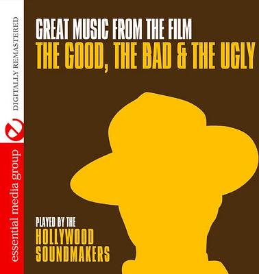 Hollywood Soundmakers - Great Music from the Film Good Bad Ugly