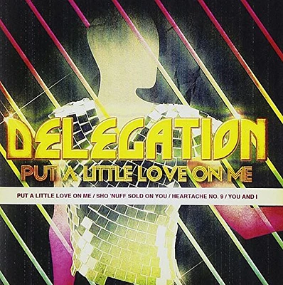 Delegation - Put a Little Love on Me