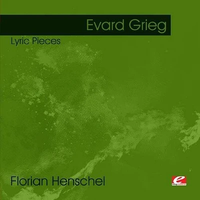 Edvard Grieg - Lyric Pieces