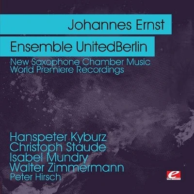 Johannes Ernst - New Saxophone Chamber Music