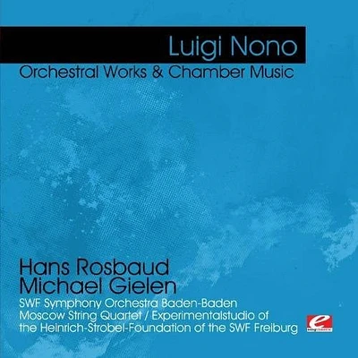 Luigi Nono - Nono: Orchestral Works & Chamber Music