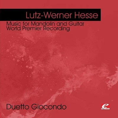 Lutz-Werner Hesse - Hesse: Music for Mandolin and Guitar