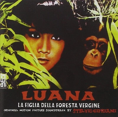 Luana La Figlia Della Foresta Vergine/ O.S.T. - Luana: La Figlia Della Foresta Vergine  (Luana, The Girl Tarzan) (Original Motion Picture Soundtrack)