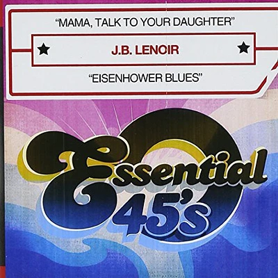 J.B. Lenoir - Mama, Talk to Your Daughter