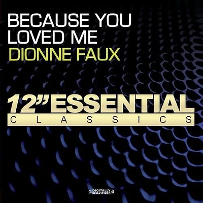 Dionne Faux - Because You Loved Me