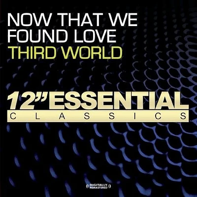 Third World - Now That We Found Love