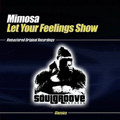 Mimosa Feat Tiki Jones - Let Your Feelings Show