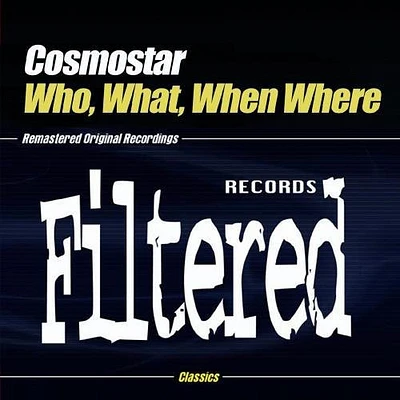 Cosmostar - Who, What, When, Where