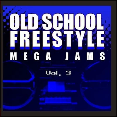 Old School Freestyle Mega Jams / Var