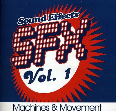 Sound Efx - SFX, Vol. 1 - Machines & Movement