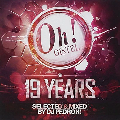 Oh! Gistel - 19 Years/Selected & Mixed By DJ