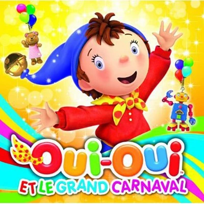 Oui Oui - Oui Oui Et Le Grand Carnaval