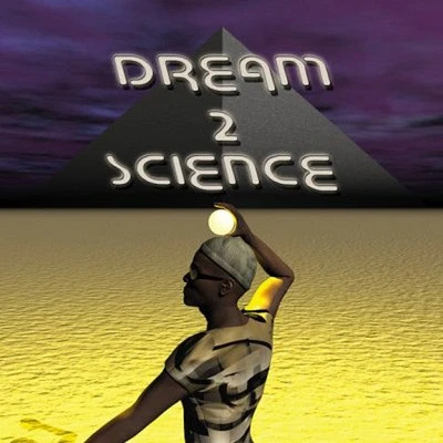 Dream 2 Science - Dream 2 Science