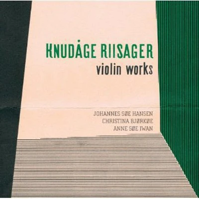 Riisager/ Hansen/ Bjorkoe/ Iwan - Violin Works