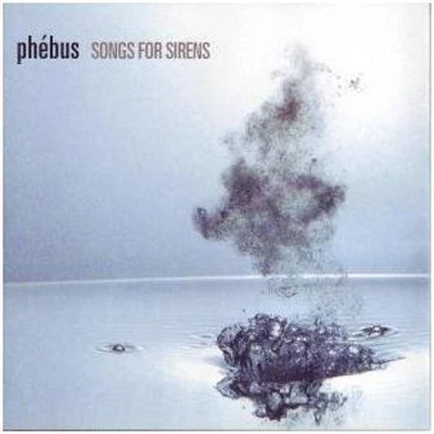 Phebus - Songs for Sirens