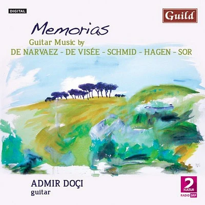 Narvaez/ Visee/ Hagen/ Doci - Memorias-Guitar Music with Admir Doci