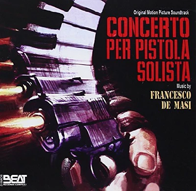 Concerto Per Pistola Solista/ O.S.T. - Concerto Per Pistola Solista (Original Soundtrack)