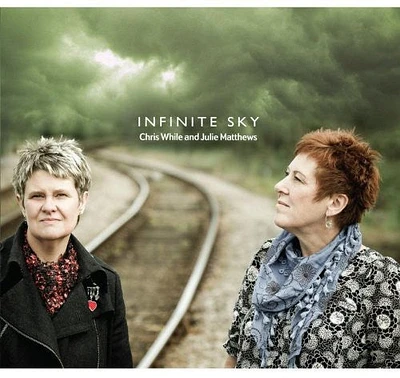 Chris While & Julie Matthews - Infinite Sky