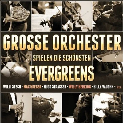 Grosse Orchester Spiel Evergreens - Grosse Orchester Spiel Evergreens