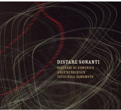 Di Domenico/ Henriksen/ Yam - Distare Sonanti