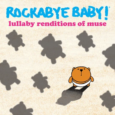 Rockabye Baby! - Lullaby Renditions of Muse