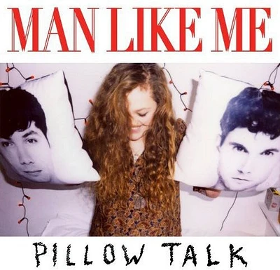 Man Like Me - Pillow Talk