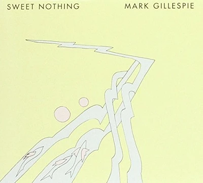 Mark Gillespie - Sweet Nothing