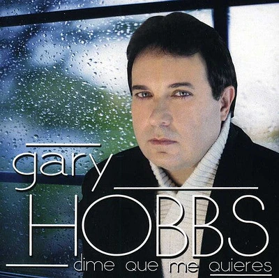 Gary Hobbs - Dime Que Me Quieres