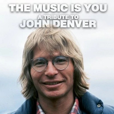 Music Is You-a Tribute to John Denver/ Various - Music Is You-A Tribute to John Denver / Various