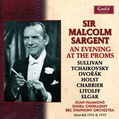 Sullivan/ Dvorak/ Elgar/ Sargent - Sir Malcolm Sargent An Evening at the Proms