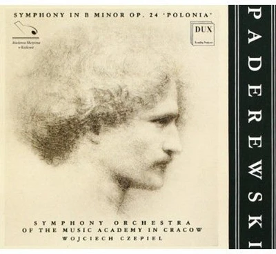 Paderewski/ Czepiel/ Cracow Symphony Orchestra - Symphony in B minor Op 24: Polonia