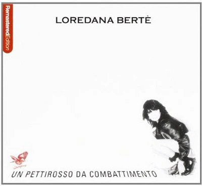 Loredana Berte - Un Pettirosso Da Combattimen