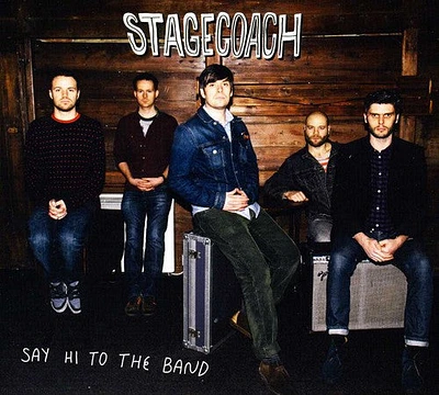 Stagecoach - Say Hi to the Band