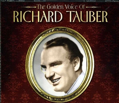 Richard Tauber - Golden Voice of Richard Tauber