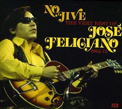 Jose Feliciano - No Jive: Very Best of