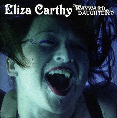 Eliza Carthy - Wayward Daughter